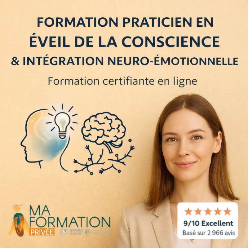 Formation Praticien en éveil de la conscience & intégration neuro-émotionnelle