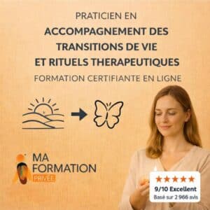 Formation Praticien en accompagnement des transitions de vie et rituels thérapeutiques